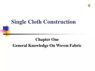 Single Cloth Construction