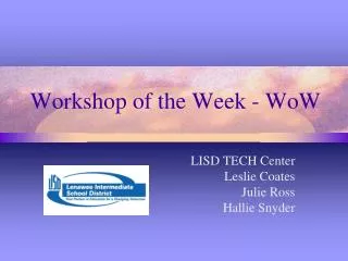 Workshop of the Week - WoW