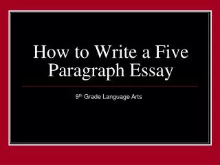 How to Write a Five Paragraph Essay