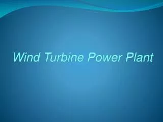 Wind Turbine Power Plant