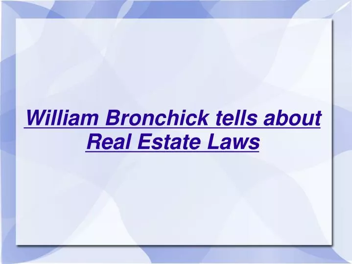 william bronchick tells about real estate laws