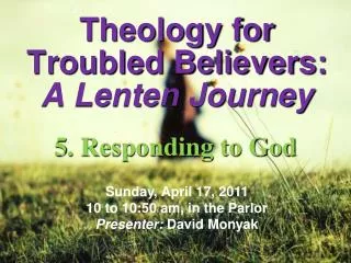 Theology for Troubled Believers: A Lenten Journey