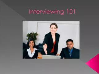 Interviewing 101