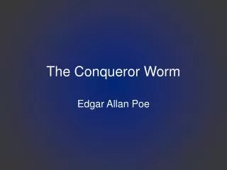 The Conqueror Worm