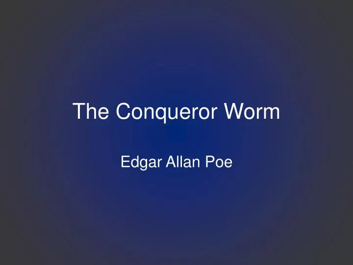 the conqueror worm
