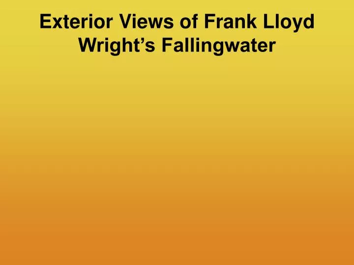 exterior views of frank lloyd wright s fallingwater