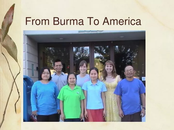 from burma to america