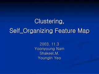 Clustering, Self_Organizing Feature Map