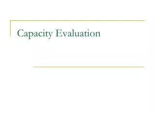 Capacity Evaluation