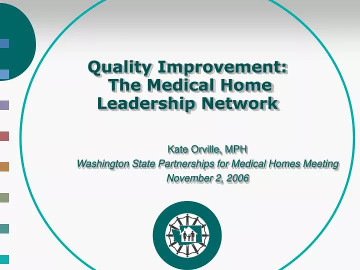 quality improvement the medical home leadership network