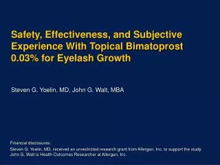 Safety, Effectiveness, and Subjective Experience With Topical Bimatoprost 0.03% for Eyelash Growth