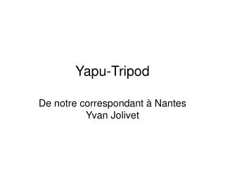 Yapu-Tripod