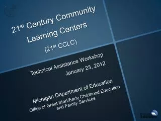 21 st Century Community Learning Centers (21 st CCLC)