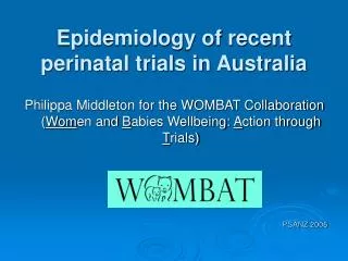 Epidemiology of recent perinatal trials in Australia