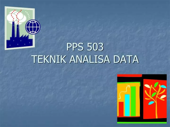 pps 503 teknik analisa data