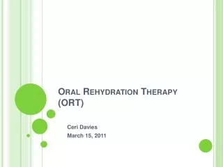 Oral Rehydration Therapy (ORT )