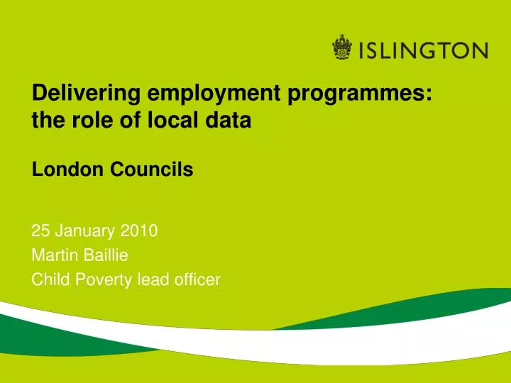 delivering employment programmes the role of local data london councils