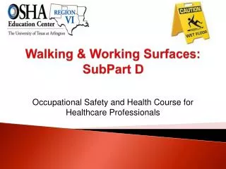 Walking &amp; Working Surfaces: SubPart D