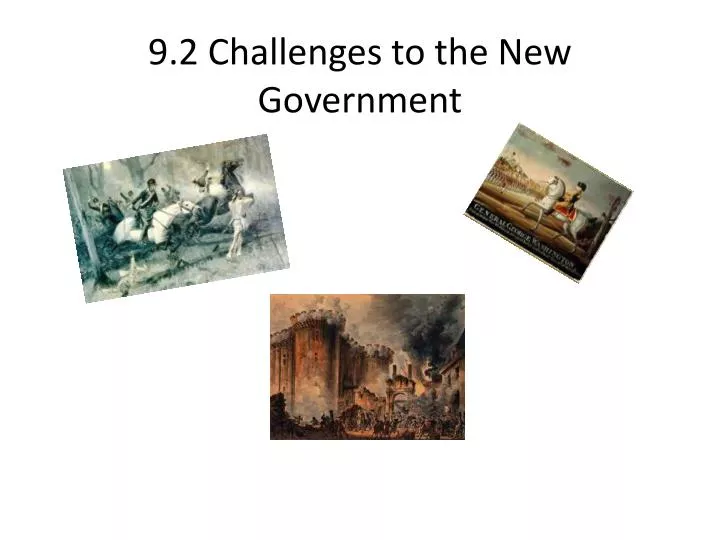 9 2 challenges to the new government