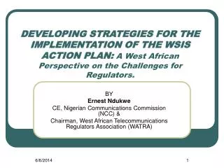 DEVELOPING STRATEGIES FOR THE IMPLEMENTATION OF THE WSIS ACTION PLAN: A West African Perspective on the Challenges for