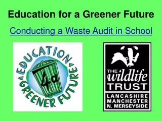 Education for a Greener Future Conducting a Waste Audit in School