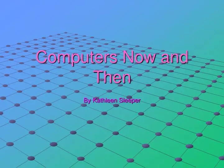 computers now and then