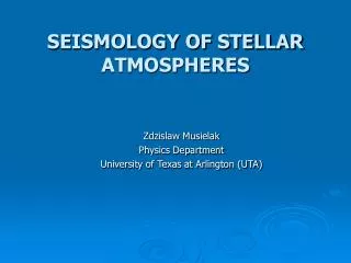SEISMOLOGY OF STELLAR ATMOSPHERES