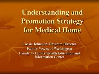 Understanding and Promotion Strategy for Medical Home