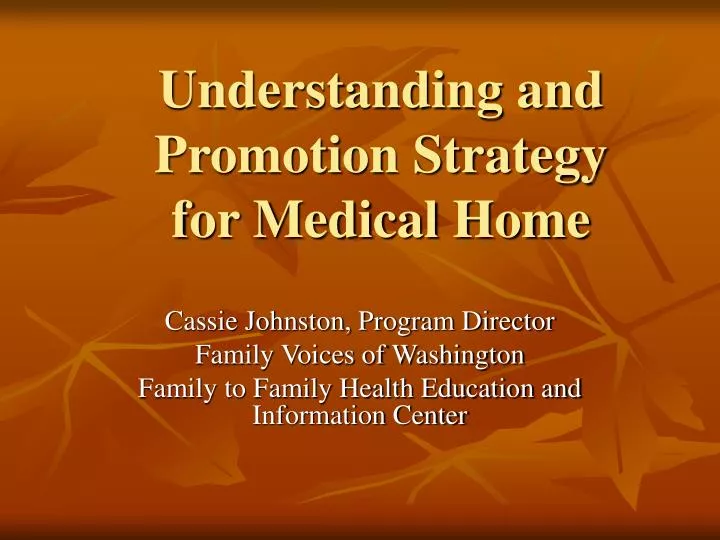 understanding and promotion strategy for medical home