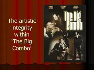 The artistic integrity within ‘The Big Combo’