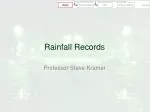 Rainfall Records - slide 1