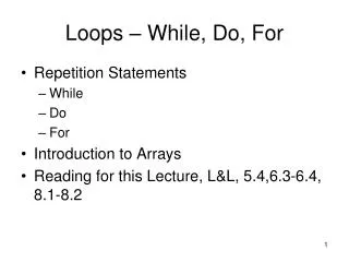 Loops – While, Do, For