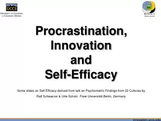 Procrastination, Innovation and Self-Efficacy Some slides on Self Efficacy derived from talk on Psychometric Findings