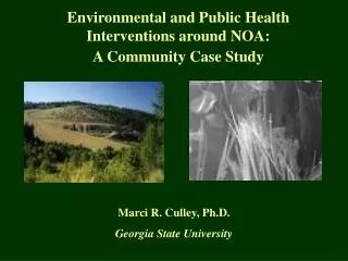 Environmental and Public Health Interventions around NOA: A Community Case Study