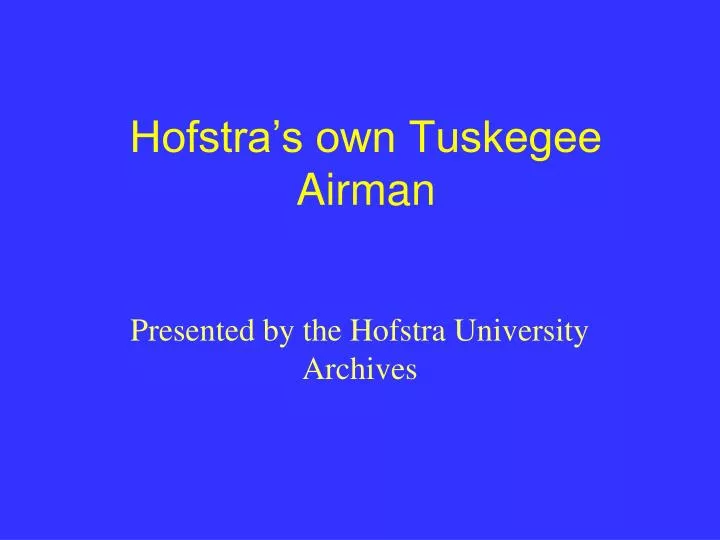 hofstra s own tuskegee airman
