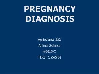 PREGNANCY DIAGNOSIS
