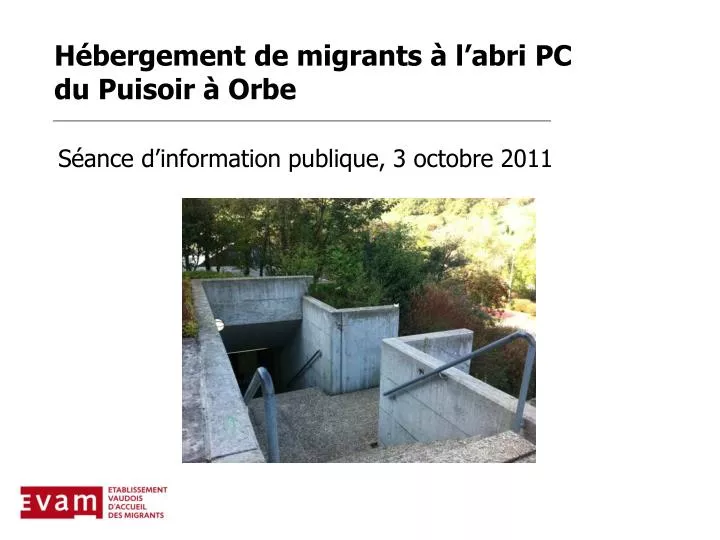 h bergement de migrants l abri pc du puisoir orbe