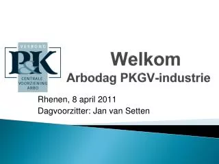 Welkom Arbodag PKGV-industrie