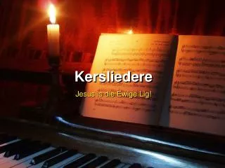kersliedere