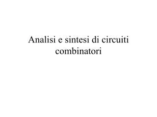 analisi e sintesi di circuiti combinatori