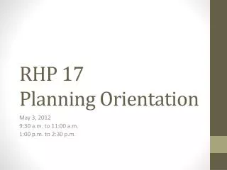RHP 17 Planning Orientation