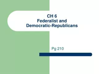 CH 6 Federalist and Democratic-Republicans