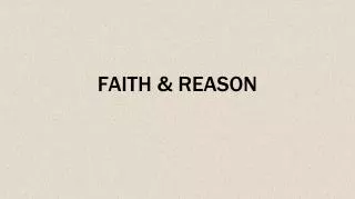 FAITH &amp; REASON