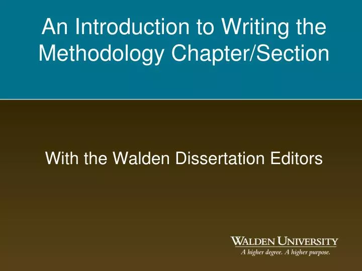 an introduction to writing the methodology chapter section with the walden dissertation editors