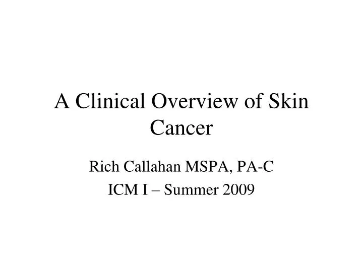 a clinical overview of skin cancer