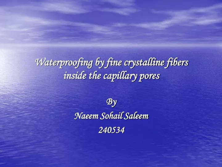 waterproofing by fine crystalline fibers inside the capillary pores