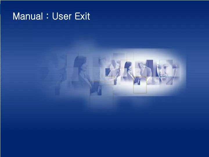 manual user exit