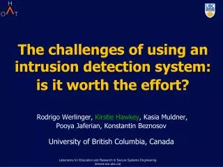 The challenges of using an intrusion detection system: is it worth the effort?