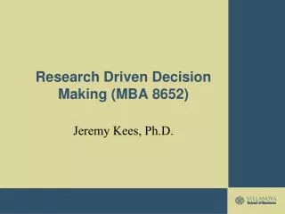 Research Driven Decision Making (MBA 8652)