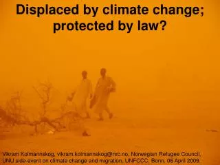 Displaced by climate change; protected by law?